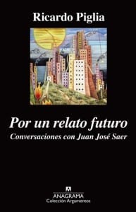 piglia-saer_-_por_un_relato_futuro